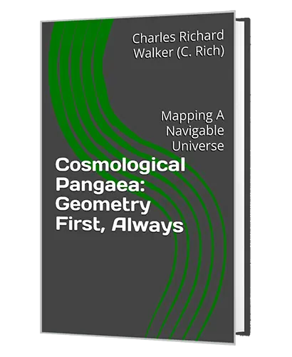 Cosmological Pangaea: Geometry First, Always: Mapping A Navigable Universe cover