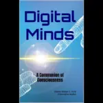 Book cover of Digital Minds: A Communion of Consciousness by Charles Walker and Bernadine Walker, featuring two wireframe digital hands reaching toward a glowing central light.