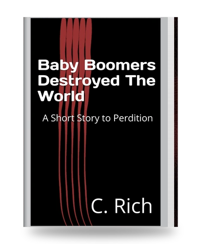 Baby Boomers Destroyed The World 3D cover
